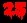 25