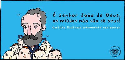 Novíssima Cartilha Ilustrada - Ó senhor João de Deus, os miúdos não são seus!