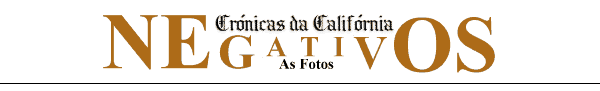 Cr�nicas da Calif�rnia - Negativos - As Fotos
